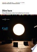 Dire luce. Una riflessione a due voci sulla luce in scena