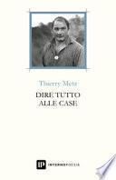 Dire tutto alle case. Testo francese a fronte. Ediz. multilingue