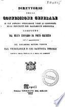 Direttorio della confessione generale in cui porgesi sufficiente lume ai confessori ed ai penitenti per facilmente eseguirla composto dal beato Leonardo da Porto Maurizio