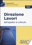 Direzione lavori. Dall'appalto al collaudo