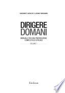 Dirigere domani - Volume 1