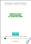 Diritti civili ed economici in tempi di crisi. Atti del Congresso internazionale (Stresa, 13-14 maggio 2005)