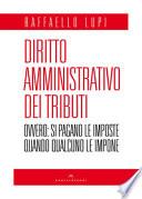 Diritto amministrativo dei tributi. Ovvero: le imposte si pagano quando qualcuno le impone