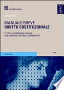 Diritto costituzionale. Manuale breve. Tutto il programma d'esame con domande e risposte commentate.