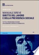 Diritto del lavoro e della previdenza sociale. Manuale breve. Tutto il programma d'esame con domande e risposte commentate