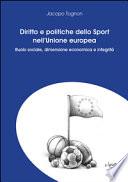 Diritto e politiche dello sport nell'Unione Europea. Ruolo sociale, dimensione economica e integrità