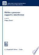 Diritto e processo: rapporti e interferenze