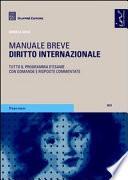 Diritto internazionale. Manuale breve. Tutto il programma d'esame con domande e risposte commentate.