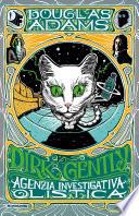 Dirk Gently, Agenzia Investigativa Olistica