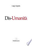 Dis-Umanità