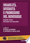 Disabilità, diversità e promozione del benessere. Aspetti clinici, formativi ed educativi