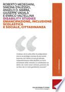 Disability studies. Emancipazione, inclusione scolastica e sociale, cittadinanza