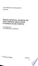 Disciplina dell'anima, disciplina del corpo e disciplina della società tra medioevo ed età moderna