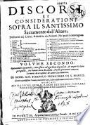 Discorse et considerationi sopre il santissimo sacremento dell'altare
