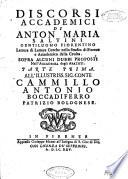 Discorsi accademici di Anton Maria Saluini gentiluomo fiorentino ... Sopra alcuni dubbi proposti nell'Accademia degli Apatisti. Parte prima [-terza]