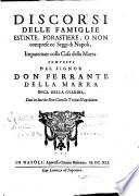 Discorsi delle famiglie estinte, forastiere o non comprese ne' seggi di Napoli imparentate colla casa della Marra. Composti dal signor Ferrante della Marra duca della Guardia, dati in luce da Camillo Tutini
