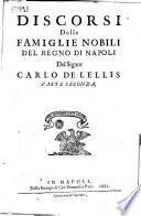 Discorsi delle famiglie nobili del Regno di Napoli del signor Carlo De Lellis. Parte prima [-terza]