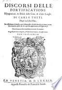 Discorsi delle fortificationi, espugnationi, e difese delle citta e d'altri luoghi, divisi in libri otto ... con le figure ... Hora di nuovo da lui medesimo ricorretti, ed ampliati