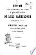 Discorsi detti nella Camera dei Comuni a difesa della politica di lord Palmerston dall'inglese voltati in italiano da Giuseppe Massari