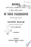 Discorsi detti nella Camera dei Comuni a difesa della politica di lord Palmerston