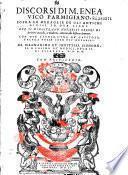 Discorsi di M. Enea Vico parmigiano, sopra le medaglie de gli antichi divisi in due libri