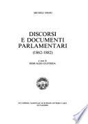 Discorsi e documenti parlamentari (1862-1882)