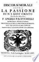 Discorsi morali sopra la passione di N. S. Gesu Christo