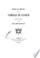 Discorsi parlamentari del conte Camillo di Cavour raccolti e pubblicati per ordine della Camera dei deputati