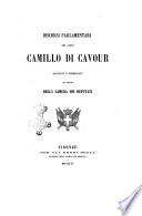 Discorsi parlamentari del conte Camillo di Cavour raccolti e pubblicati per ordine della Camera dei deputati