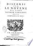 Discorsi per le Novene del padre Saverio Vanalesti della Compagnia di Gesù