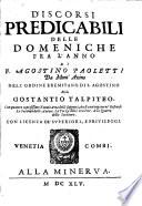 Discorsi praedicabili delle domeniche fra l'anno di Agostino Paoletti da Mont-Alcino alias Gostantio Talpiteo (etc.)