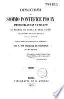 Discorsi, pronunz, in Vaticano ... dal principio d. sua prigionia fino al presente ...