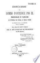 Discorsi, pronunz, in Vaticano ... dal principio d. sua prigionia fino al presente ...