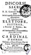 Discorsi sacri del p.d. Gaetano Bonomo c.r. detti nella Cappella elettorale di Monaco ... Parte prima °- seconda!