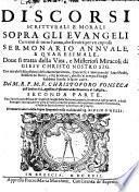Discorsi scritturali e morali sopra gli evangeli
