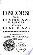 Discorsi sopra l'emergenze d'Europa in otto conferenze