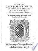 Discorso consolatorio di Girolamo Troiano ad vna signora, alla quale era morta vna figliuola