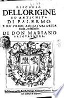 Discorso dell'origine ed antichità di Palermo et de'primi abitatori della Sicilia e dell'Italia , di Don Mariano Valguarnera