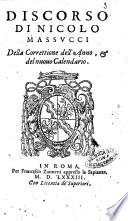 Discorso di Niccolò Massucci della corretione dell'anno, & del nuouo calendario