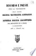 Discorso e poesie per la vestizione delle signore Maria Caterina Arnaldi ed Angela Maria Marzucco nel monastero di S. Chiara in Portomaurizio addì 24 settembre 1849