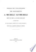 Discorso per l'inaugurazione del monumento a Michele Sanmicheli eretto in Verona il VII giugno MDCCCLXXIV e pubblicazione di suoi scritti inediti e di altri documenti tratti dal R. Archivio generale di Venezia