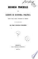Discorso proemiale alle lezioni di economia politica letto nella regia Universita di Modena il di 21 marzo 1860