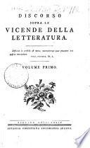 Discorso sopra le vicende della letteratura. Volume primo [-secondo!