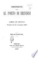 Discussione intorno al porto di Brindisi Camera dei deputati, tornate del 10 e 11 giugno 1867