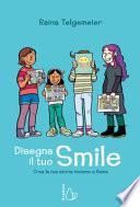 Disegna il tuo smile. Crea la tua storia insieme a Raina