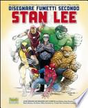 Disegnare fumetti secondo Stan Lee