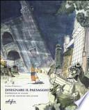 Disegnare il paesaggio. Esperienze di analisi e letture grafiche dei luoghi