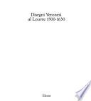 Disegni Veronesi al Louvre 1500-1630