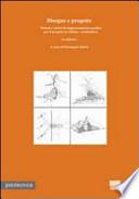 Disegno e progetto. Metodi e criteri di rappresentazione grafica per il progetto in edilizia. Architettura