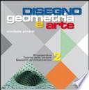 Disegno: geometria e arte. Per le Scuole superiori. Con CD Audio. Con CD-ROM